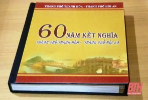 Những hình ảnh, tư liệu, hiện vật quý giữa TP Thanh Hóa và TP Hội An